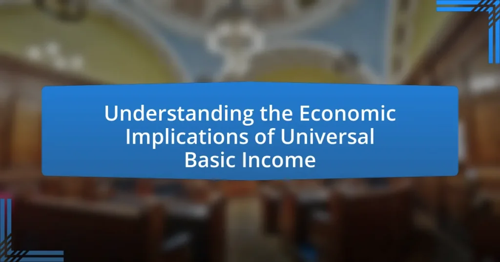 Understanding the Economic Implications of Universal Basic Income